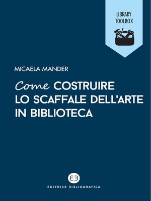 cover image of Come costruire lo scaffale dell'arte in biblioteca